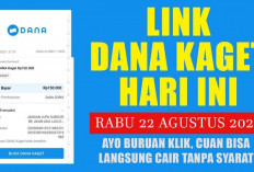 Link DANA Kaget Hari Ini Rabu 22 Agustus 2024, Ayo Buruan Klik, Cuan Bisa Langsung Cair Tanpa Syarat