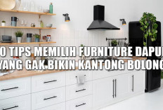 10 Tips Memilih Furniture Dapur yang Gak Bikin Kantong Bolong, Tapi Tetap Estetik!