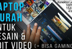 Render Lancar Tanpa Drama! 7 Rekomendasi Laptop Editing Murah 2025 yang Siap Tempur Tanpa Bikin Dompet Mewek