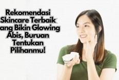 Pengen Kulit Cerah? Ini Rekomendasi Skincare Terbaik yang Bikin Glowing Abis, Buruan Tentukan Pilihanmu!