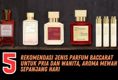 Wangi Baccarat Tanpa Mahal! Inilah 5 Rekomendasi Parfum Aroma Mewah dan Ramah di Kantong!