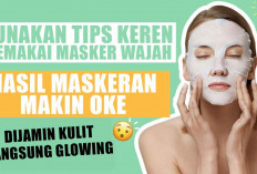 Gunakan Tips Keren Memakai Masker Wajah Berikut, Agar Hasil Maskeran Makin Oke, Dijamin Kulit Langsung Glowing