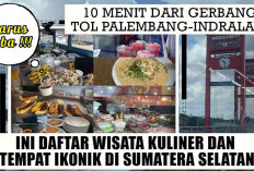 10 Menit dari Gerbang Tol Palembang-Indralaya, Ini Daftar Wisata Kuliner dan Tempat Ikonik di Sumatera Selatan