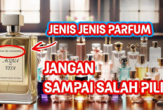 Rahasia Wangi yang Tak Mudah Hilang! Panduan Lengkap Mengenal Tipe Parfum Sesuai Daya Tahan dan Karakternya