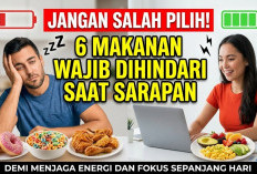 Jangan Salah Pilih! 6 Makanan yang Wajib Dihindari Saat Sarapan demi Menjaga Energi dan Fokus Sepanjang Hari