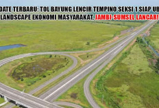 Terkini: Tol Bayung Lencir Tempino Seksi 1 Siap Ubah Landscape Ekonomi Masyarakat, Jambi-Sumsel Makin Lancar!