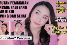 Gak Boleh Sembarangan! 6 Urutan Pemakaian Skincare Pagi yang Benar Bikin Glowing dan Sehat