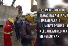 Pegawai PT OKI Pulp Tewas Dalam Tangki Limbah Pabrik, Perusahaan Keluarkan Kebijakan Mengejutkan
