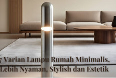 Terangnya Kayak Siang Hari! 7 Varian Lampu Rumah Minimalis, Lebih Nyaman, Stylish dan Estetik