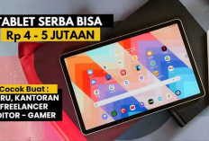 Murah tapi Berkualitas! 5 Rekomendasi Tablet Android di Bawah 4 Juta dengan Spesifikasi Bikin Melongo