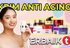 Bye Garis Halus! Ini Dia 5 Rekomendasi Krim Anti Aging Terbaik untuk Wajah Awet Muda