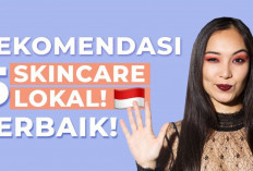 5 Rekomendasi Produk Skincare Lokal Murah Meriah Namun Berkualitas!