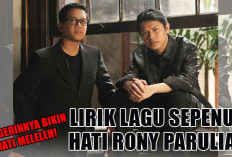 Dengerinnya Bikin Hati Meleleh! Ini Lirik Lagu Sepenuh Hati Rony Parulian, Yuk Dengerin