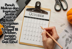 Penuh Makna dan Inspirasi, Simak Kisah di Balik Peringatan Setiap Tanggal 18 Oktober, Jangan Sampai Gak Tahu!
