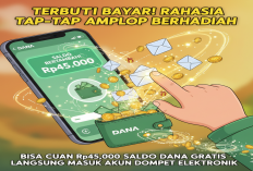 Terbukti Bayar! Rahasia Tap-tap Amplop Berhadiah, Bisa Cuan Rp45.000 Saldo DANA Gratis Langsung Masuk Akun!