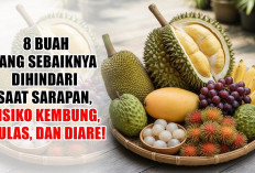 8 Buah yang Sebaiknya Dihindari Saat Sarapan, Risiko Kembung, Mulas, dan Diare!