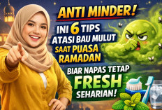 Anti Minder! Ini 6 Tips Atasi Bau Mulut Saat Puasa Ramadan Biar Napas Tetap Fresh Seharian