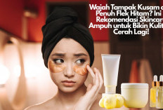 Wajah Tampak Kusam dan Penuh Flek Hitam? Ini 5 Rekomendasi Skincare Ampuh untuk Bikin Kulitmu Cerah Lagi!