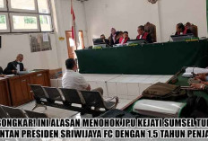 Terbongkar! Ini Alasan Menohok JPU Kejati Sumsel Tuntut Mantan Presiden Sriwijaya FC dengan 1,5 Tahun Penjara