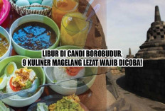 Liburan di Candi Borobudur, 9 Kuliner Magelang Lezat Wajib Dicoba!