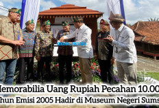 Hadiah Terindah dari BI, Memorabilia Uang Pecahan Rp10.000 Tahun Emisi 2005 Hadir di Museum Negeri Sumsel