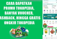 Cara Dapatkan Promo Tokopedia, Banyak Voucher, Cashback, Hingga Gratis Ongkir Tokopedia