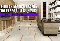 8 Pilihan Motif Keramik Lantai Terpopuler untuk Tampilan Rumah Menawan