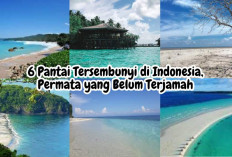 6 Pantai Tersembunyi di Indonesia, Permata yang Belum Terjamah