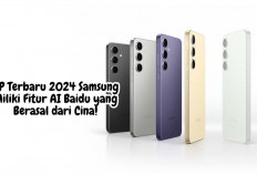 HP Terbaru 2024 Samsung Miliki Fitur AI Baidu yang Berasal dari Cina!