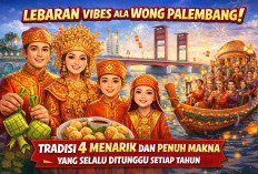 Lebaran Vibes ala Wong Palembang! Ini 4 Tradisi Menarik dan Penuh Makna yang Selalu Ditunggu Setiap Tahun