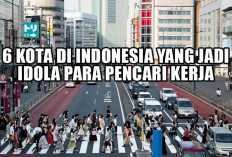 6 Kota di Indonesia yang Jadi Idola Para Pencari Kerja, Mohon Maaf, Palembang Tak Masuk Daftar!