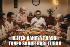 Jangan Anggap Sepele! Ini 8 Efek Bahaya Puasa Tanpa Sahur bagi Tubuh