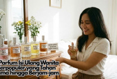 Bikin Wangi Seharian Tanpa Boros! Ini 5 Parfum Isi Ulang Wanita Terpopuler yang Tahan Lama hingga Berjam-jam