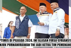 Optimis di Pilkada 2024, Alasan Firsa-Efri Tunjuk Purnawirawan TNI Jadi Ketua Tim Pemenangan Tak Terduga! 