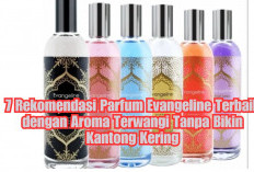 7 Rekomendasi Parfum Evangeline Terbaik dengan Aroma Terwangi, Gak Bakal Bikin Kantong Kering!