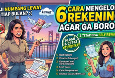 Gaji Numpang Lewat Tiap Bulan? Ini 6 Cara Mengelola Rekening Bulanan Agar Ga Boros dan Tetap Bisa Self Reward