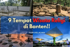 Update! 9 Tempat Wisata Religi di Banten, Ziarah Makam Keramat dan Masjid Agung untuk Lebaran