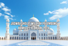 Jadwal Sholat Wilayah Palembang Beserta Niat, Hari Ini Kamis 22 Februari 2024