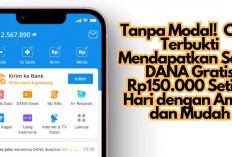 Tanpa Modal! 4 Cara Praktis Mendapatkan Saldo DANA Gratis Rp150.000 Setiap Hari, Aman dan Terbukti Membayar