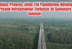 Update Progres Jalan Tol Palembang-Betung, Proyek Infrastruktur Terbesar di Sumatera Selatan 
