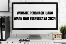 4 Website Penghasil Uang yang Aman dan Terpercaya, Kuy Cobain!