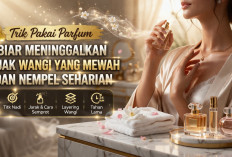 Trik Pakai Parfum Biar Meninggalkan Jejak Wangi yang Mewah dan Nempel Seharian