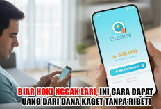 Biar Hoki Nggak Lari, Ini Cara Dapat Uang dari DANA Kaget Tanpa Ribet!