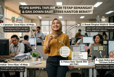 Tips Simpel Tapi Ampuh untuk Tetap Semangat dan Gak Gampang Down Walaupun Suasana Kantor Bikin Stres Berat!