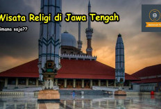 Wajib Dikunjungi! 5 Rekomendasi Wisata Religi Populer di Jawa Tengah dan Sejarahnya