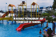 Bukan di Palembang, Ternyata Ini Lokasi Wahana Permainan Air Terbesar di Sumsel, Cek Harga Tiket Masuk