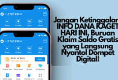 Jangan Ketinggalan! INFO DANA KAGET HARI INI, Buruan Klaim Saldo Gratis yang Langsung Nyantol Dompet Digital!