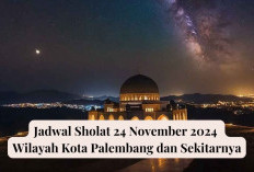 Catat! Sholat Wilayah Kota Palembang, Hari Ini 24 November 2024 Beserta Niat Serta Terjemahannya