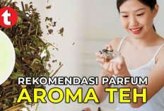 5 Parfum Aroma Teh yang Segar, Menenangkan dan Membuatmu Percaya Diri!