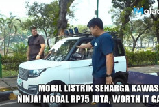 Mobil Listrik Seharga Kawasaki Ninja, Modal Rp75 Juta Worth it gak?